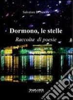 Dormono, le stelle