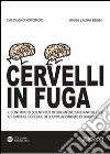 Cervelli in fuga. Il contributo scientifico di due medici siciliani dell'800 ai tempi del colera e dell'evoluzionismo di Darwin libro