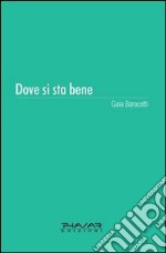 Dove si sta bene libro