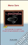 La picciònatra. Diario postumo di un genitore di alunni di scuole elementari e medie libro