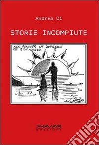 Storie incompiute libro