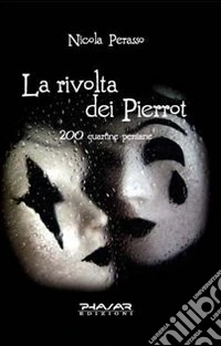 La rivolta dei Pierrot. 200 quartine persiane