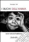 I buchi dell'anima sulle note dell'esistenza libro