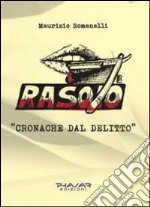 Rasoio. Cronache del delitto libro