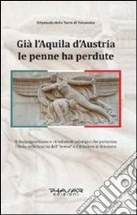 Già l'aquila d'Austria le penne ha perdute libro