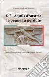 Già l'aquila d'Austria le penne ha perdute libro