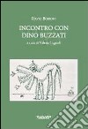 Incontro con Dino Buzzati libro