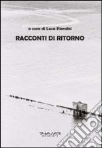 Racconti di ritorno libro