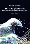 2012. La grande onda. Aspetti energetici secondo la medicina tradizionale cinese libro