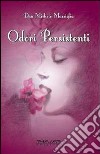 Odori persistenti libro di Massiglia Dan M.