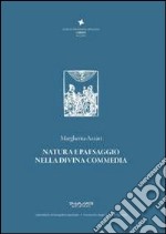 Natura e paesaggio nella Divina Commedia libro