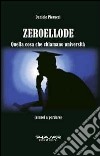 Zeroellode. Quella cosa che chiamano università libro