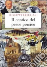 Il cantico del pesce persico libro