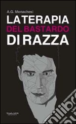 La terapia del bastardo di razza libro