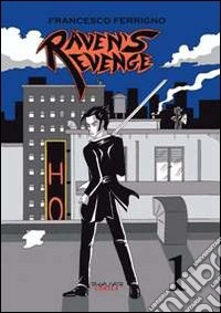 Raven's revenge. Vol. 1 libro