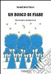 Un bosco di fiabe libro