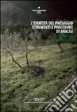 L'identità del paesaggio. Strumenti e procedure di analisi libro