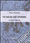 Numeri ed ombre. Un gioco ingenuo libro