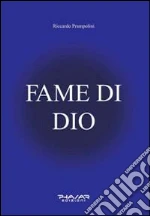 Fame di Dio libro