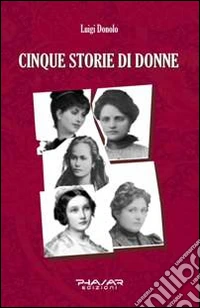 Cinque storie di donne