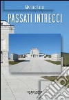 Passati intrecci libro