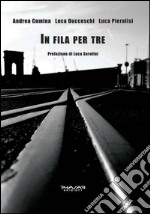 In fila per tre