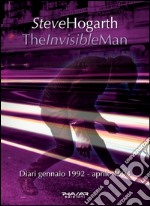 The invisible man. Diari 1992-1994 libro