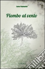 Piombo al vento