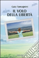 Il volo della libertà libro