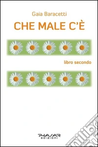 Che male c'è. Libro secondo
