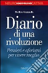 Diario di una rivoluzione. Pensieri e aforismi per vivere meglio libro di Gammella Pacifico