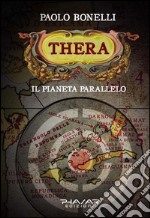 Thera. Il pianeta parallelo. Vol. 1 libro