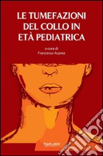 Le tumefazioni del collo in età pediatrica libro