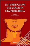 Le tumefazioni del collo in età pediatrica libro