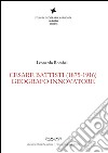 Cesare Battisti (1875-1916). Geografo innovatore libro