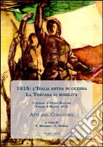 1915: l'Italia entra in guerra. La Toscana si mobilita libro