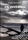 Un inverno. Pensieri in chiaroscuro di un viandante in compagnia dei «luoghi comuni» libro di Ceccanti Sergio