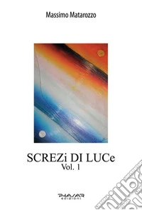 Screzi di luce. Vol. 1