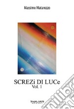 Screzi di luce. Vol. 1 libro