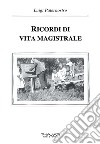 Ricordi di vita magistrale libro