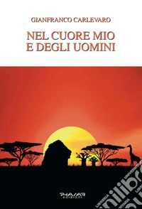 Nel cuore mio e degli uomini