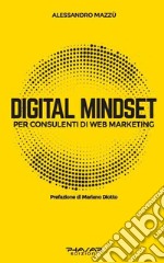 Digital mindset per consulenti di web marketing libro