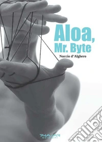 Aloa, mr. Byte