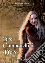 Tre campanellini d'oro libro