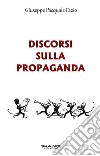 Discorsi sulla propaganda libro