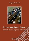 La metropolitana dentro. Epifanie di un viaggio nel sottosuolo libro di Funari Augusto M.