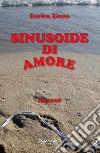 Sinusoide di amore libro di Zinno Enrica