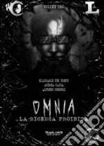 Omnia. La ricerca proibita. Vol. 1 libro