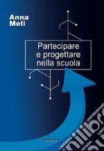 Partecipare e progettare nella scuola libro