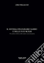 Il sistema finanziario sardo e delle due Sicilie. Un confronto alla luce delle moderne teorie finanziarie